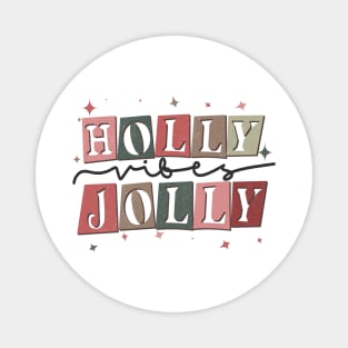Holly Jolly Christmas Vibes Magnet
